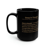 Deep In Thought - 15oz mug