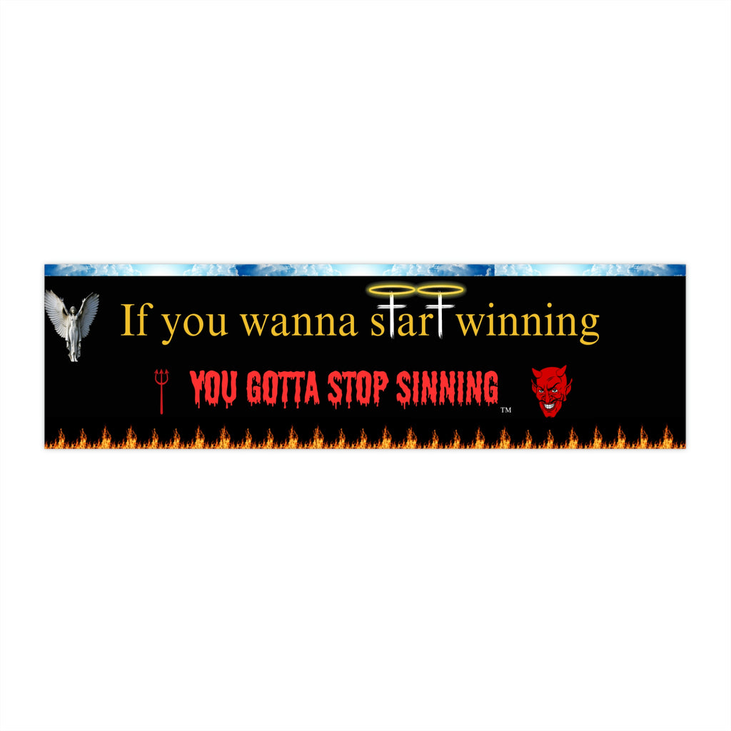 Start Winning - Stop Sinning - bumper sticker