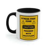 Stress Free Zone - Accent Coffee Mug - 11oz
