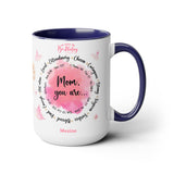 Mom You Are ... - Birthday mug