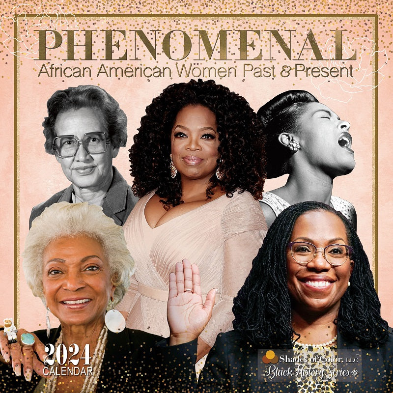 Phenomenal African American Women - 2024 calendar