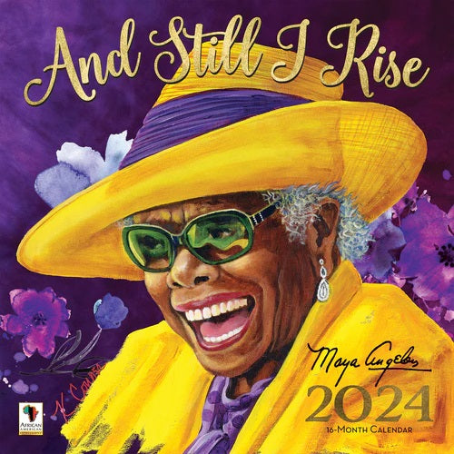 Maya Angelou - And Still I Rise - 2024 calendar