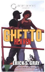 Books - Ghetto Heaven by Erick S Gray - mass market paperback