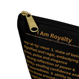 I Am Royalty - cosmetic pouch