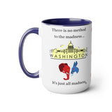 Madness in Politics - Coffee Mug 15oz