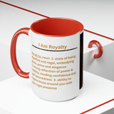 I Am Royalty - 15oz mug - white