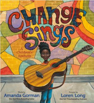 Change Sings - by Amanda Gorman