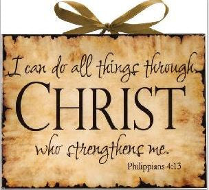 I Can Do All Things Through Christ - Inspired Plaque