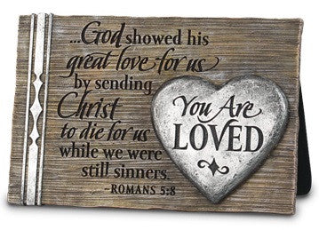 You Are Loved - Romans 5-8 - plaque