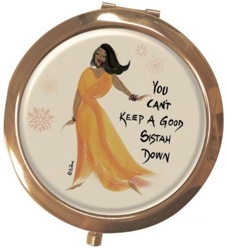 You cant Keep A Good Sistah Down - mirror compact