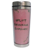 Uplift Encourage Empower - travel mug
