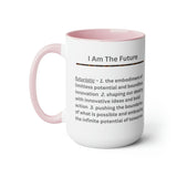 I Am The Future - 15oz mug - white