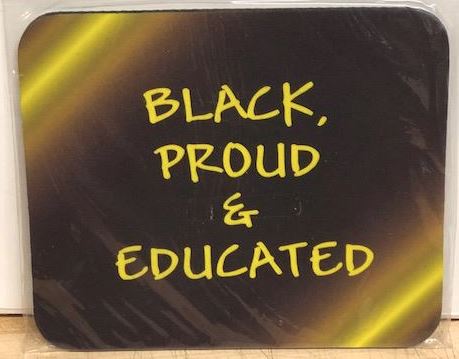 Mousepad - Black Proud and Educated