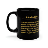 I Am Radiant - 11oz mug